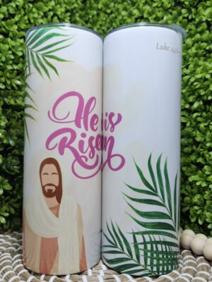 He is Risen Easter Sublimation Tumbler Cup