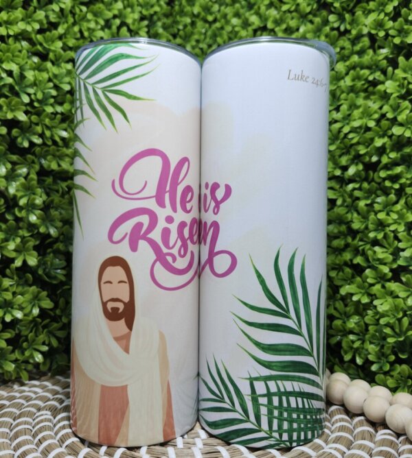 He is Risen Easter Sublimation Tumbler Cup