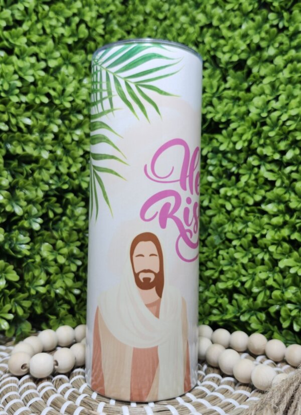 He is Risen Easter Sublimation Tumbler Cup